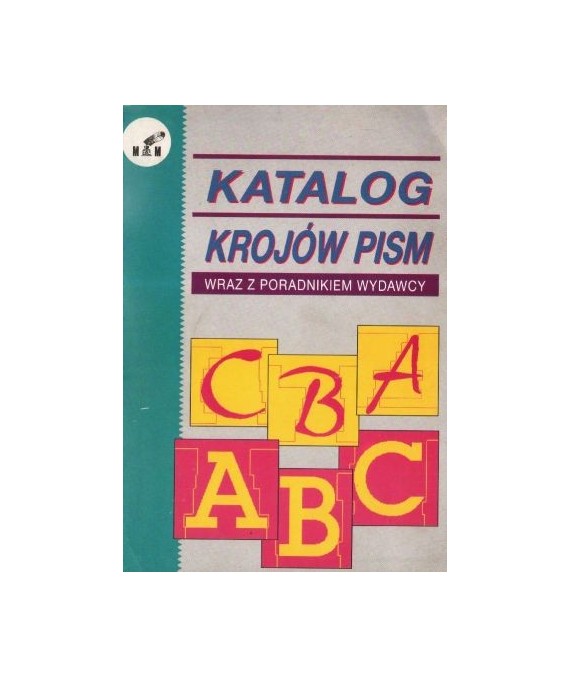 Katalog krojów pism wraz z poradnikiem wydawcy