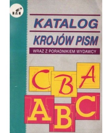 Katalog krojów pism wraz z poradnikiem wydawcy