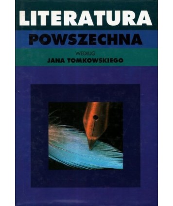 Literatura powszechna według Jana Tomkowskiego