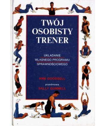 Twój osobisty trener. Układanie własnego programu sprawnościowego