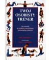Twój osobisty trener. Układanie własnego programu sprawnościowego