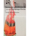 Opowieść o kobiecie spod znaku Ognistego Konia