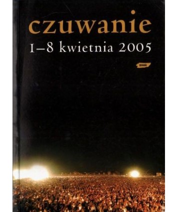 Czuwanie 1-8 kwietnia 2005