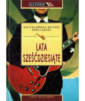 Encyklopedia muzyki popularnej. Lata sześćdziesiąte