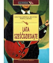 Encyklopedia muzyki popularnej. Lata sześćdziesiąte