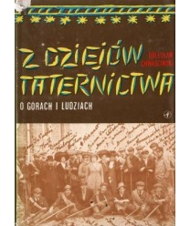 Z dziejów Taternictwa. O górach i ludziach