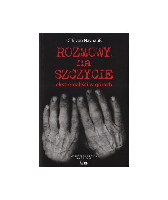 Rozmowy na szczycie. Ekstremaliści w górach