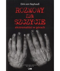 Rozmowy na szczycie. Ekstremaliści w górach