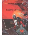 Czego ci trzeba
