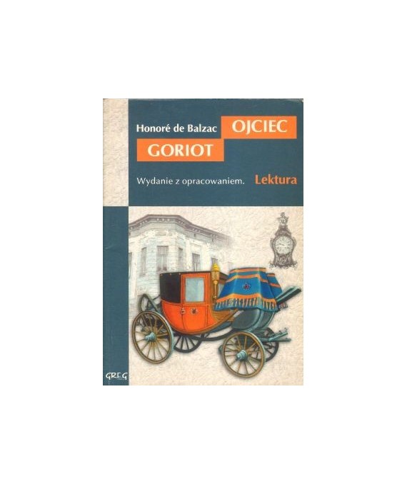 Ojciec Goriot. Lektura z opracowaniem