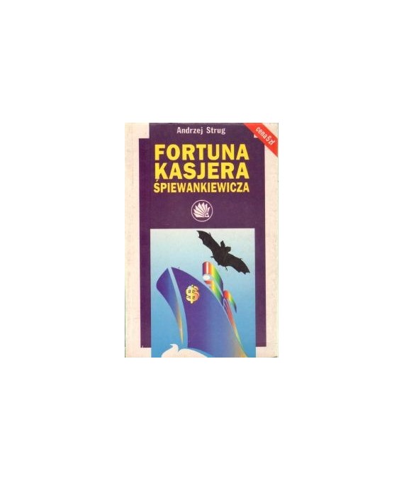 Fortuna kasjera Śpiewankiewicza