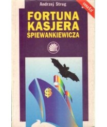 Fortuna kasjera Śpiewankiewicza
