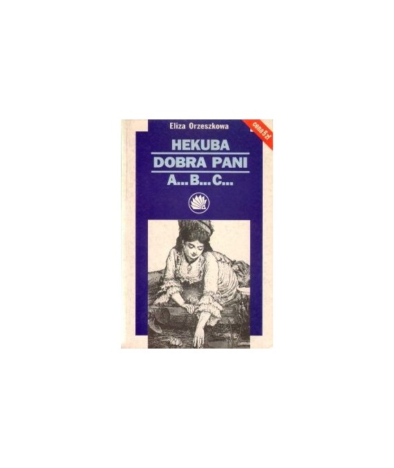Dobra pani, A...B...C..., Hekuba