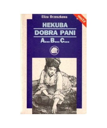 Dobra pani, A...B...C..., Hekuba