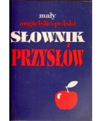 Mały angielsko-polski słownik przysłów