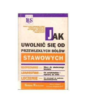 Jak uwolnić się od przewlekłych bólów stawowych