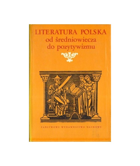 Literatura polska od średniowiecza do pozytywizmu