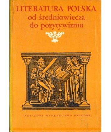 Literatura polska od średniowiecza do pozytywizmu