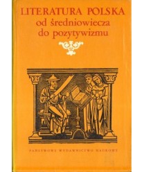 Literatura polska od średniowiecza do pozytywizmu