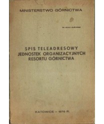 Spis teleadresowy jednostek organizacyjnych resortu górnictwa