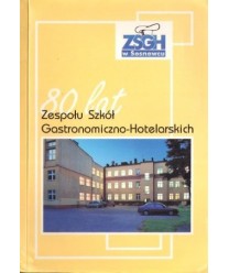 80 lat Zespołu Szkół Gastronomiczno-Hotelarskich w Sosnowcu