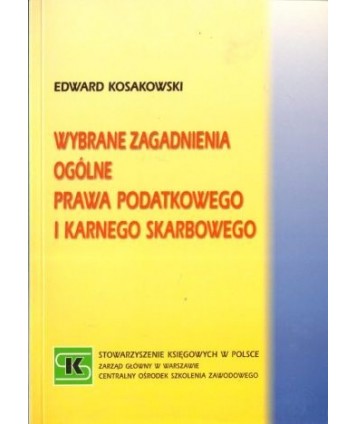 Wybrane zagadnienia ogólne prawa podatkowego i karnego skarbowego