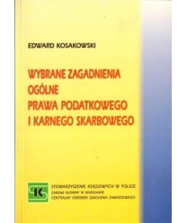 Wybrane zagadnienia ogólne prawa podatkowego i karnego skarbowego