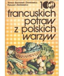 100 francuskich potraw z polskich warzyw