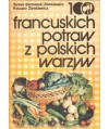 100 francuskich potraw z polskich warzyw