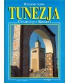 Tunezja. Czarująca kraina