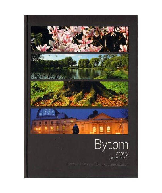 Bytom. Cztery pory roku