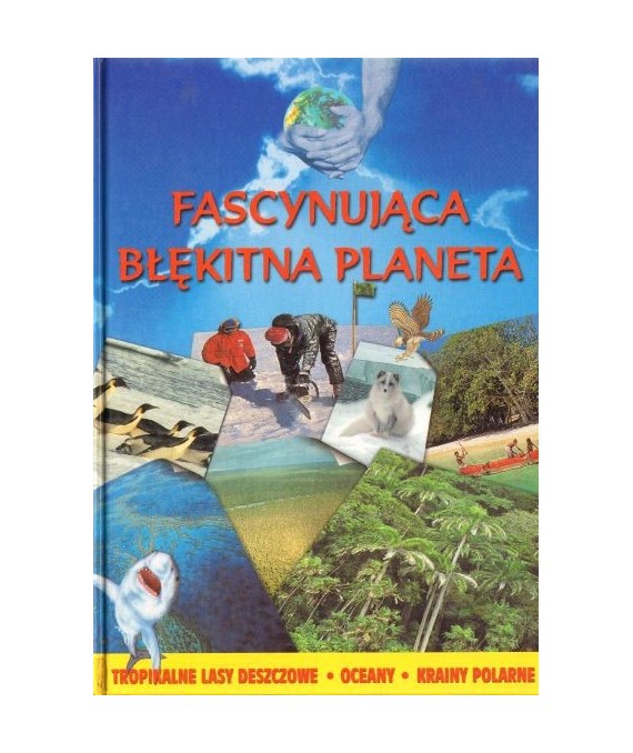 Fascynująca błękitna planeta