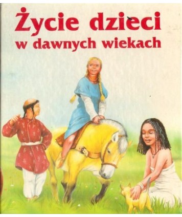 Życie dzieci w dawnych wiekach