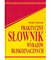 Praktyczny słownik wyrazów bliskoznacznych