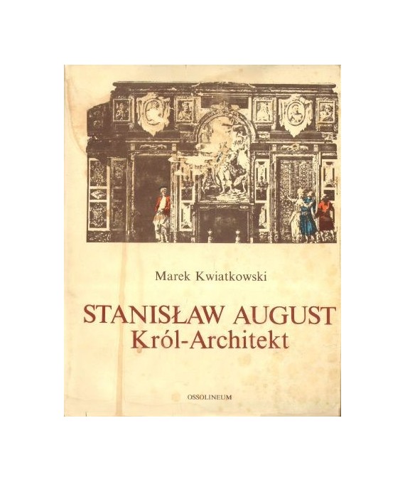 Stanisław August król-architekt