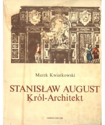 Stanisław August król-architekt