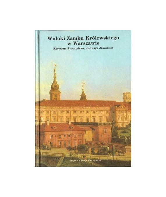 Widoki Zamku Królewskiego w Warszawie