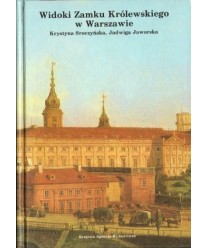 Widoki Zamku Królewskiego w Warszawie