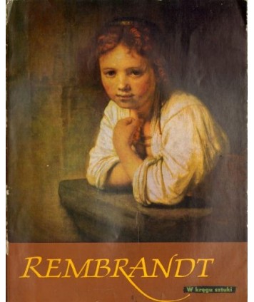 W kręgu sztuki. Rembrandt
