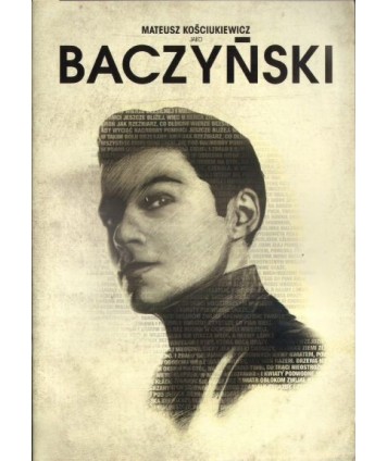 Mateusz Kościukiewicz jako Baczyński. Materiały edukacyjne do filmu “Baczyński“