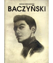 Mateusz Kościukiewicz jako Baczyński. Materiały edukacyjne do filmu “Baczyński“