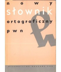 Nowy słownik ortograficzny PWN z zasadami pisowni i interpunkcji