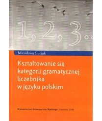 Kształtowanie się kategorii gramatycznej liczebnika w języku polskim