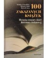 100 zakazanych książek. Historia cenzury dzieł literatury światowej