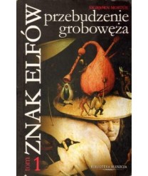 Znak elfów t.1 Przebudzenie grobowęża