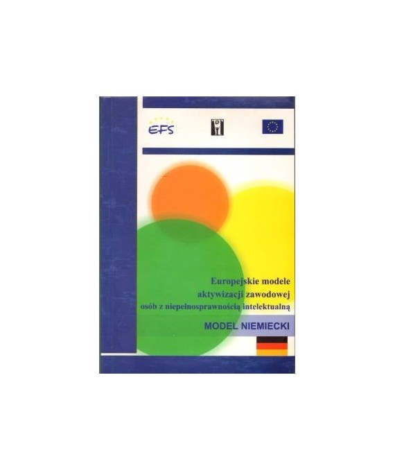 Europejskie modele aktywizacji zawodowej osób z niepełnosprawnością intelektualną - model niemiecki