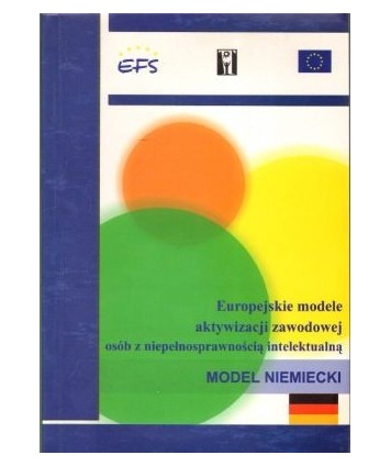 Europejskie modele aktywizacji zawodowej osób z niepełnosprawnością intelektualną - model niemiecki