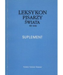 Leksykon pisarzy świata XX wiek. Suplement