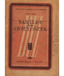 Tartufe czyli Świętoszek. Komedia w pięciu aktach
