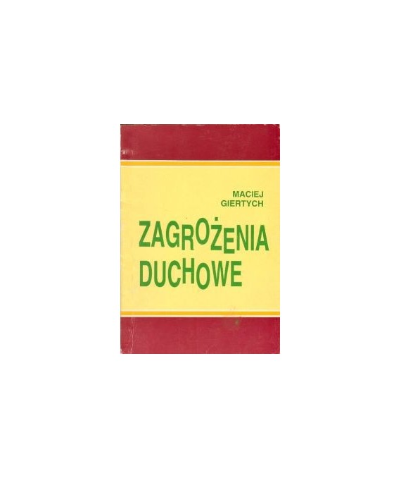 Zagrożenia duchowe. Zbiór artykułów z “Rycerza Niepokalanej“